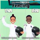 Exploring All I Can Do - Fencing