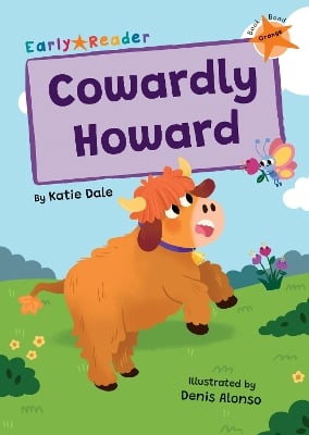 Cowardly Howard: (Orange Early Reader)