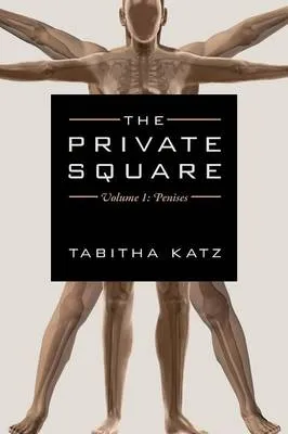 The Private Square - Volume 1: Penises