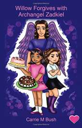 Willow Forgives with Archangel Zadkiel
