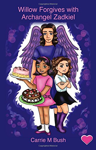 Willow Forgives with Archangel Zadkiel