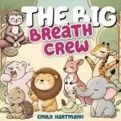 The Big Breath Crew: Teach Kids to Self-Regulate and Calm Down