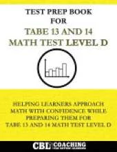 Test Prep Book for TABE 13 and 14 Math Test Level D