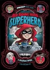 Red Riding Hood, Superhero: A Graphic Novel