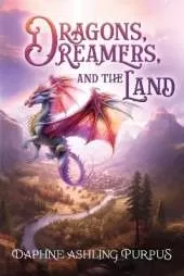 Dragons, Dreamers, and the Land