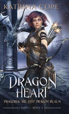 Dragon Heart: Part 1