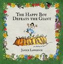 The Happy Boy Defeats the Giant: A Happy Boy Adventure About the Power of Good Deeds