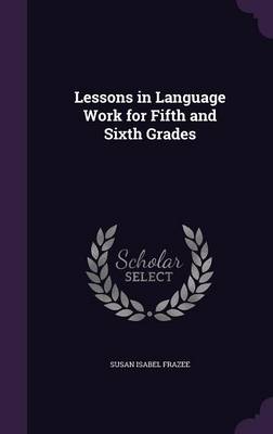 Lessons in Language Work for Fifth and Sixth Grades