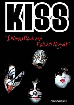 "Kiss": I Wanna Rock and Roll All Night