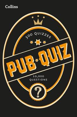 Collins Pub Quiz: 10,000 Easy, Medium and Difficult Questions