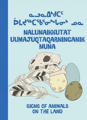 Signs of Animals on the Land: Bilingual Inuktitut and English Edition