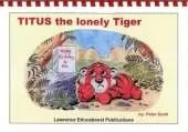 Titus the Lonely Tiger