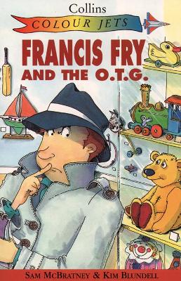 Francis Fry and the O.T.G.