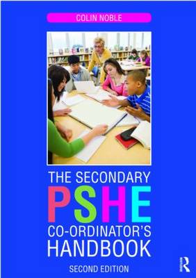 The Secondary PSHE Co-ordinator's Handbook
