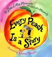 Every Peach Is a Story: A Picture Book