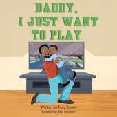 Daddy, I Just Want to Play