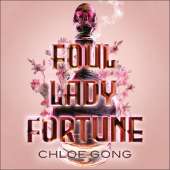 Foul Lady Fortune: From the #1 New York Times bestselling author of These Violent Delights and Our Violent Ends