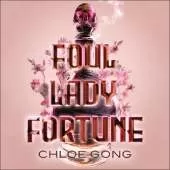 Foul Lady Fortune: From the #1 New York Times bestselling author of These Violent Delights and Our Violent Ends