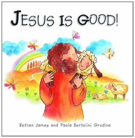 Jesus is Good!