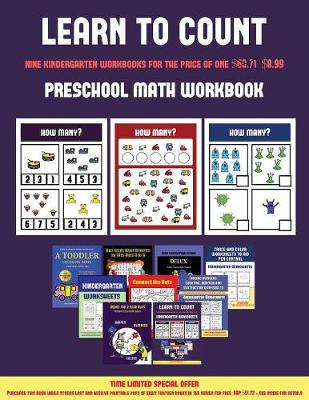 Preschool Math Workbook (Learn to Count for Preschoolers): A Full-Color Counting Workbook for Preschool/Kindergarten Children.