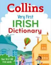 Very First Irish Dictionary: Your First 500 Irish Words, for Ages 5+