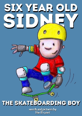 Six Year Old Sidney: The Skateboarding Boy