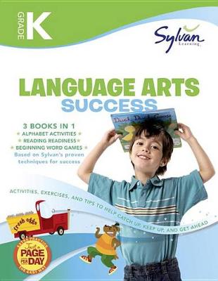 Kindergarten Jumbo Language Arts Success Workbook: 3 Books in 1 --Alphabet Activities; Reading Readiness; Beginning Word Games; Activities, Exercises, and Tips to Help Catch Up, Keep Up, and Get Ahead