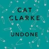 Undone: A searing YA story of love, betrayal and revenge, for fans of Holly Jackson, Laura Nowlin and Kathleen Glasgow