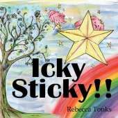 Icky Sticky: Inspired by true events, this heartfelt children's story is a reminder that better times are just around the corner.