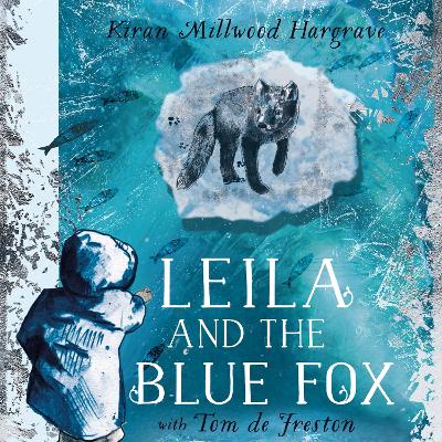 Leila and the Blue Fox: Winner of the Wainwright Children’s Prize