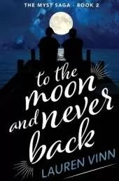 to the moon and never back