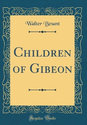 Children of Gibeon (Classic Reprint)