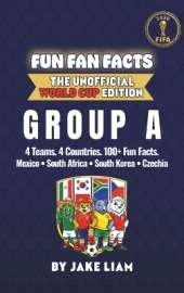 World Cup 2026 Group A Soccer Book for Kids: The Complete Group A Collection: Mexico, South Korea, South Africa and Czechia World Cup 2026