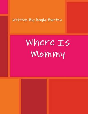 Where's Mommy