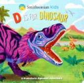 Smithsonian Kids: D Is for Dinosaur