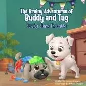 The Brainy Adventures of Buddy and Tug: Sticky, Slimy Thoughts