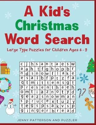 A Kid's Christmas Word Search: Over 50 Large Type Christmas Word Search Puzzles: Large Type Puzzles for Ages 6 and Up