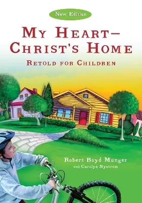 My Heart––Christ`s Home Retold for Children