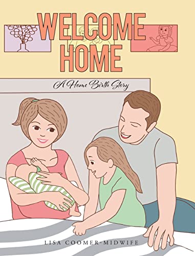 Welcome Home: A Home Birth Story