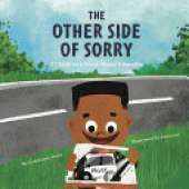 The Other Side of Sorry: A Children's Book About Empathy