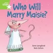 Rigby Star Independent Green Reader 6: Who Will Marry Masie?