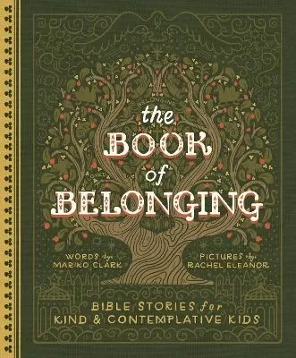 The Book of Belonging: Bible Stories for Kind and Contemplative Kids