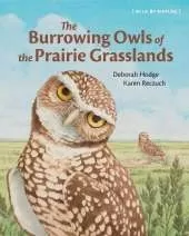 The Burrowing Owls of the Prairie Grasslands