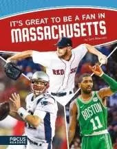 Itâ  s Great to Be a Fan in Massachusetts