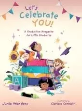 Let's Celebrate You!: A Graduation Keepsake for Little Graduates