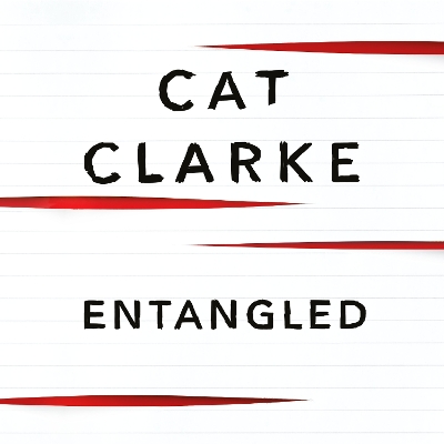 Entangled: A gripping YA thriller about dangerous secrets and intense friendships, for fans of Holly Jackson, Laura Nowlin and Kathleen Glasgow