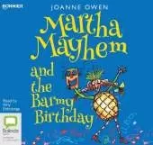 Martha Mayhem and the Barmy Birthday