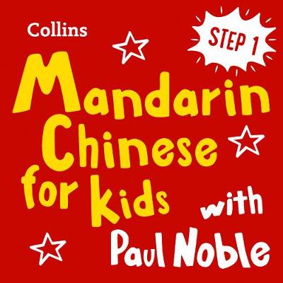 Learn Mandarin Chinese for Kids with Paul Noble - Step 1: Easy and Fun!