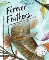 Forever Feathers: A Lyrical Story