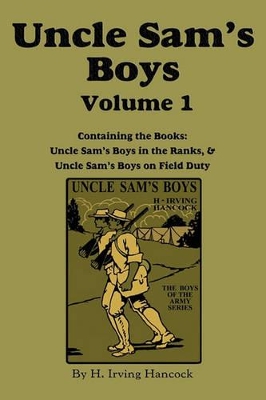 Uncle Sam's Boys, Volume 1: ...in the Ranks & ...on Field Duty